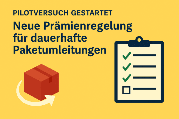 Pilotversuch gestartet, Neue Prämienregelung für dauerhafte Paketumleitungen