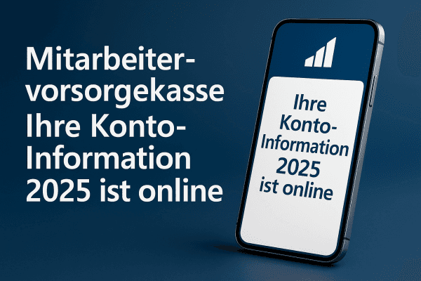 Mitarbeitervorsorgekasse  Kontoinformation 2025 ist online